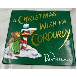A Christmas Wish for Corduroy Hardcover Childrens Book Don Freeman B.G. Hennessy